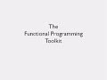 The Functional Programmer's Toolkit - Scott Wlaschin