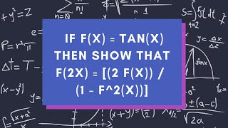 Functions |solved example-18| if f(x) = tan(x) then show that f(2x) = [(2 f(x)) / (1 - f^2(x))] |