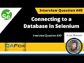 How to connect to a database in Selenium? (Interview Question #49)