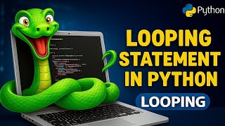 Python Tutorial for Beginners #7 | Looping Statement | Python Ka Safar