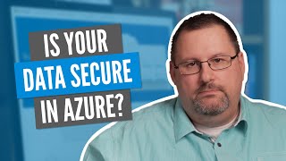 Azure Security : Is your data secure in the cloud?