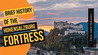 The History of the HOHENSALZBURG FORTRESS |  Free Walking Tour Salzburg Podcast