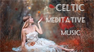 Relaxing Celtic Style Music for Meditation and Relaxation, Peaceful Music “Voices of Angels”