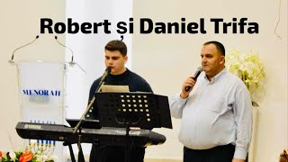 Robert și Daniel Trifa | Nu știi când ai să pleci