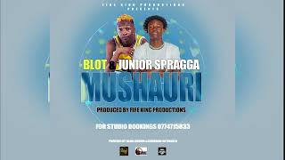 Blot ft Junior Spragga -Mushauri fire king production