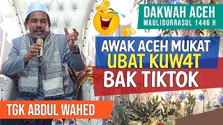 DAKWAH ACEH TERBARU 2024 _ TGK ABDUL WAHED_PALINH LUCU