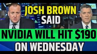 Nvidia Stock Prediction: Josh Brown Said NVDA Will Hit $190 On Wednesday | NVDA Stock Latest news