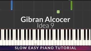 Gibran Alcocer - Idea 9 SLOW EASY Piano Tutorial