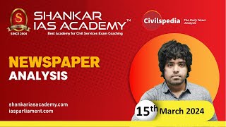 The Hindu News Paper Analysis II 15th March 2024 II UPSC Current Affairs II Shankar IAS Academy