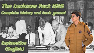 Lucknow Pack 1916 | Complete history  | Background | Explanation | English explanation .