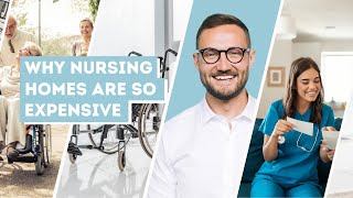 Why Nursing Homes Are So Expensive | Long Term Care Education