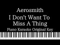 【Piano Karaoke Instrumental】I Don't Want To Miss A Thing /  Aerosmith【Original Key】