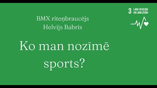 3. Ilgtspējīgas attīstības mērķis \u0026 BMX riteņbraucējs Helvijs Babris