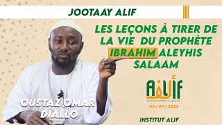 Les leçons à tirer de la vie du Prophète Ibrahim   || Oustaz Oumar DIALLO | Institut ALIF