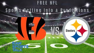 Cincinnati Bengals vs Pittsburgh Steelers WK 1  9/11/22 FREE NFL Sports betting information & Pick