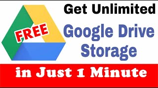 100% Free - Google Drive Unlimited storage in just 1 minute | Lifetime Free Trick | Very Easy