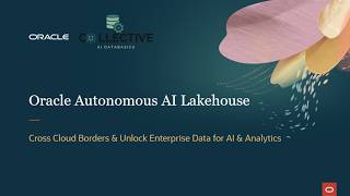 Oracle Autonomous AI Lakehouse: Any Cloud, Any Data, Any Workload
