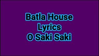 O Saki Saki -Neha_Kakker|Tulsi_Kumar|and|B Prak Song (Lyrics Video)