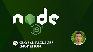 Node.js Tutorial - 55 - Global Packages
