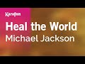 Heal the World - Michael Jackson | Karaoke Version | KaraFun