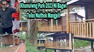 || Khumulwng Park Phainai 2023 Salmari Teibo Naithok Mangpili ungnai | Khumulwng Cottage ||