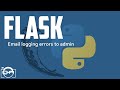 Python - Flask - Email logging errors to system administrator or developer