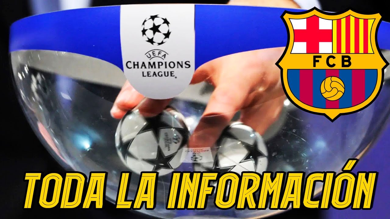 🚨SORTEO DE LA UEFA CHAMPIONS LEAGUE🚨 LOS POSIBLES RIVALES DEL FC ...