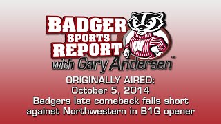 Badger Sports Report with Gary Andersen (Northwestern 20 Badgers 14)