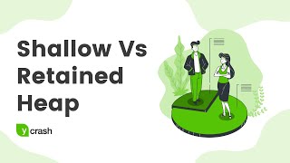 Shallow Heap vs Retained Heap