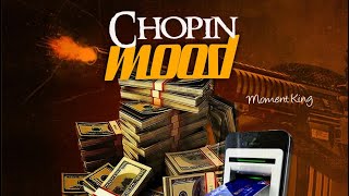 Moment king-Chopin mood(official audio)