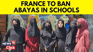 France To Ban Muslim Students From Wearing Abayas In Schools, Says Government | N18V | English News