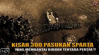 Perjuangan 300 PASUKAN SPARTA melawan ribuan Tentara Persia | ALUR FILM PERANG 300 FULL EPISODE 1&2