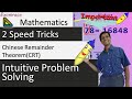 Mastering Chinese Remainder Theorem(CRT)- Intuitive Problem Solving & 2 Speed Tricks