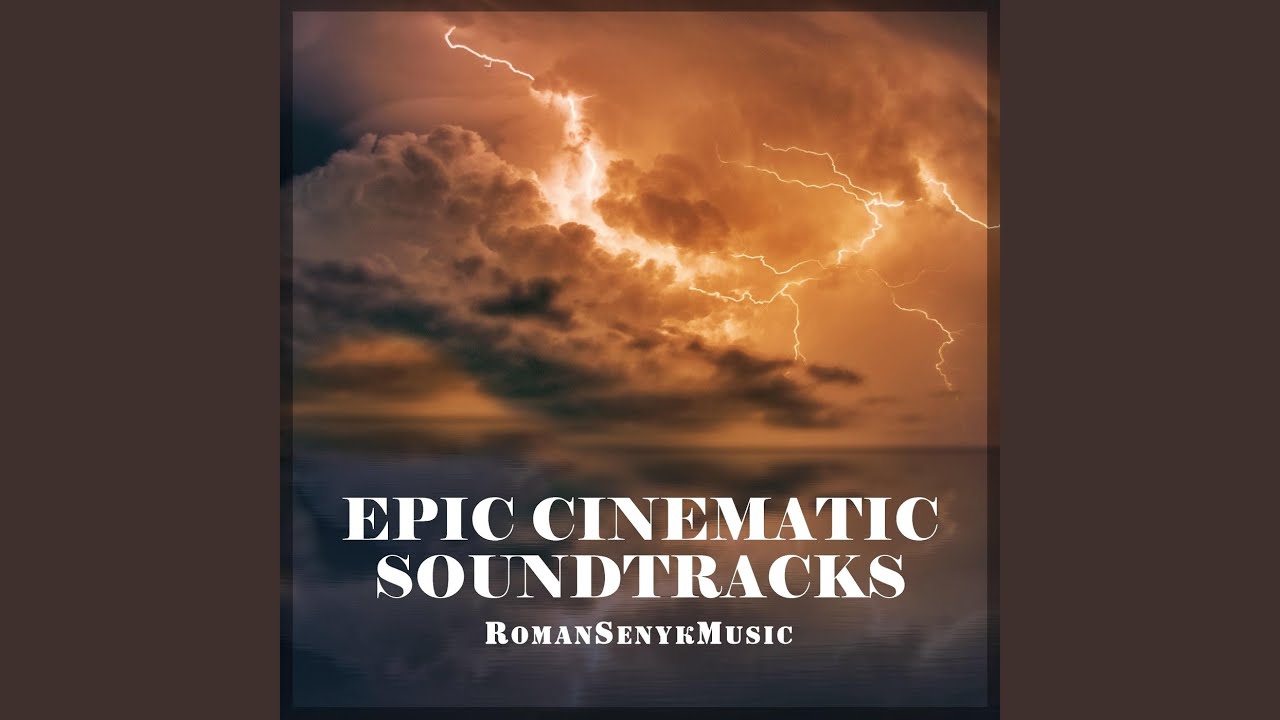 Epic Cinematic Dramatic Adventure Trailer Youtube Music