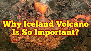 Why This Volcano Is So Important?  / Iceland Meradalir Fagradalsfjall Geldingadalir Volcano