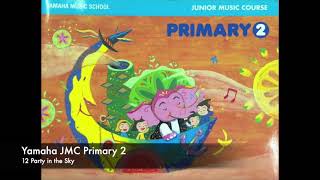 Yamaha JMC Primary 2 Audio CD - 12 Party in the Sky