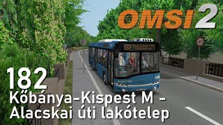 182 | Kőbánya-Kispest M - Alacskai úti Lakótelep | OMSI 2 Délpest 5.2