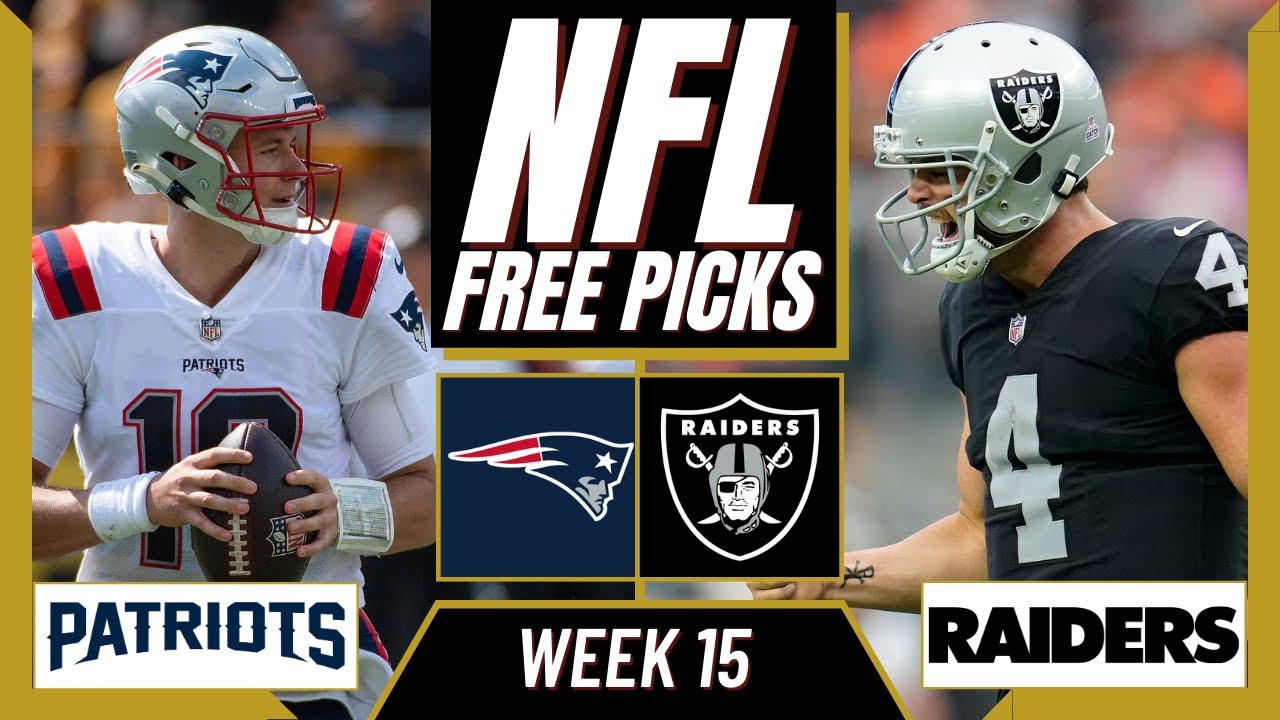 RAIDERS Vs PATRIOTS NFL Picks And Predictions (Week 15) | NFL Free ...