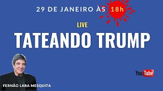 29/01/25 - TATEANDO TRUMP