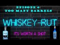 Episode 4 - Too many barrels of whiskey is hardly enough.