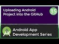 Android Application Development Tutorial for Beginners - #35 | 2017 | Uploading project into GitHub