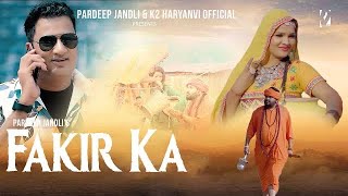 Fakir Ka | Pardeep Jandli |Ravi Rajput | Priyanka Boss | K2 Haryanvi Official Hit Ragni 2023