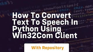 How to convert text to speech in python using win32com client