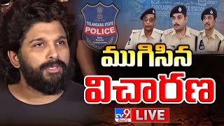 Allu Arjun Case LIVE Updates | ముగిసిన అల్లు అర్జున్‌ విచారణ - TV9