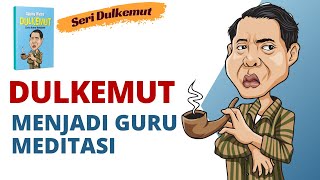 Dulkemut Menjadi Guru Meditasi | Bertemu Malaikat | Ruang Diri