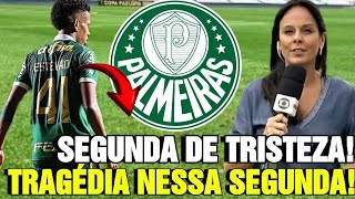 TRISTEZA NESSA SEGUNDA! SEM ACREDITAR ÚLTIMAS NOTÍCIAS DO PALMEIRAS