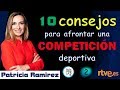 Cómo afrontar psicológicamente una competición deportiva. 10 Consejos