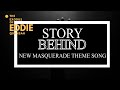 Did You Know The New Masquerade Theme Song Was An Ode