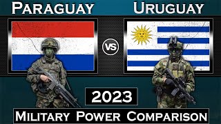 Paraguay vs Uruguay Military Power Comparison 2023 | Global Power