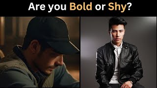 Are you shy personality test (90% fail)|Are you shy or bold| Are you shy or cool|